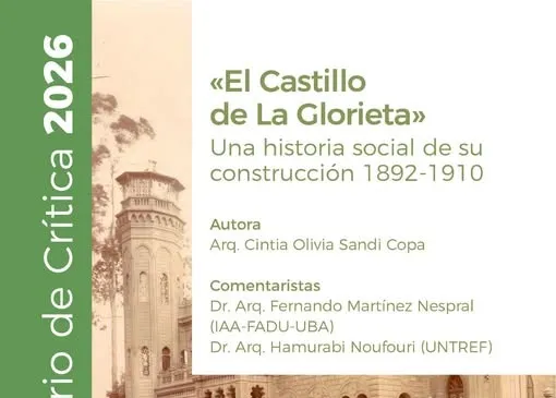 Seminario de Crítica: «El Castillo de La Glorieta: una historia social de su construcción 1892-1910»