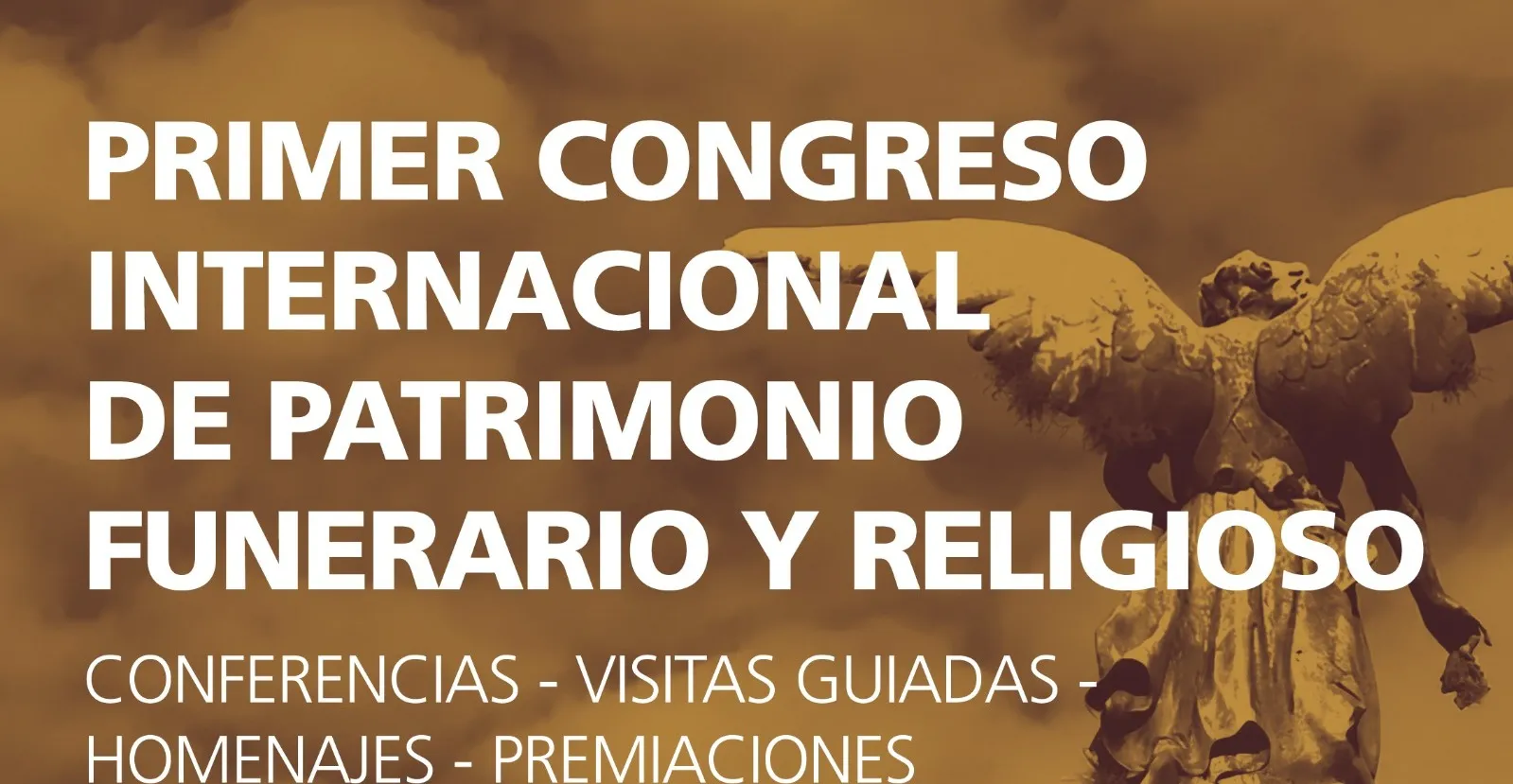 Primer Congreso Internacional de Patrimonio Funerario y Religioso